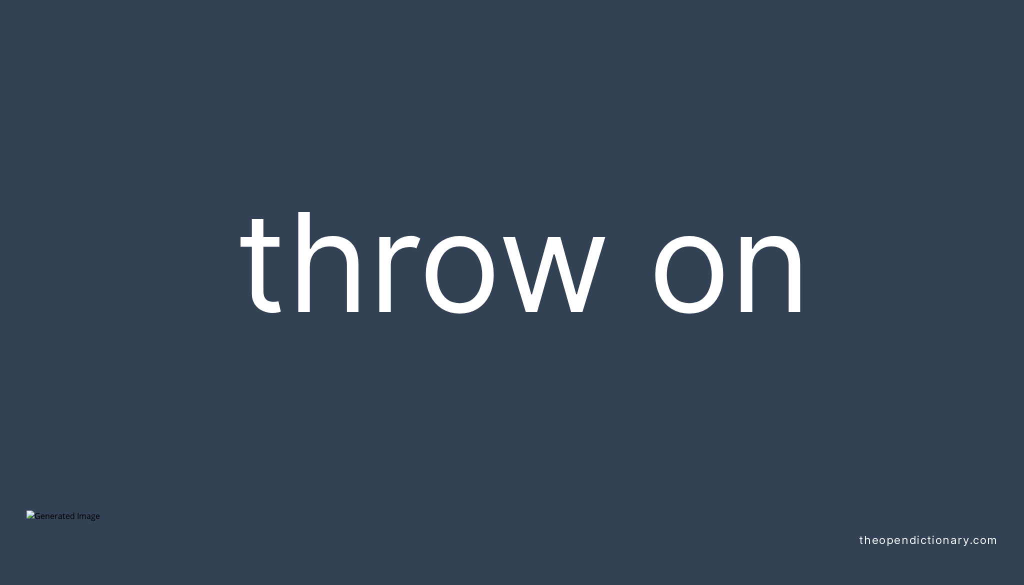 throw-on-phrasal-verb-throw-on-definition-meaning-and-example